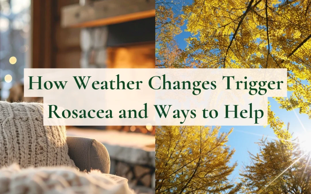 How Weather Changes Trigger Rosacea and Ways to Help