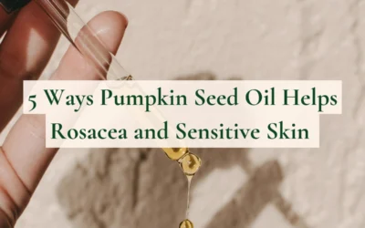 5 Ways Pumpkin Seed Oil Helps Rosacea and Sensitive Skin Naturally